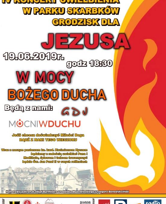 IV KONCERT UWIELBIENIA GRODZISK DLA JEZUSA – 19.06.2019