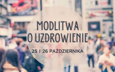 Msza  święta z modlitwą o uzdrowienie, 25.10.2020