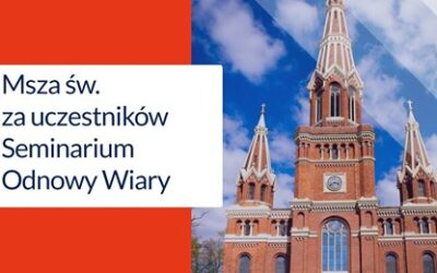 Msza św. za uczestników Seminarium Odnowy Wiary, 28.11.2020