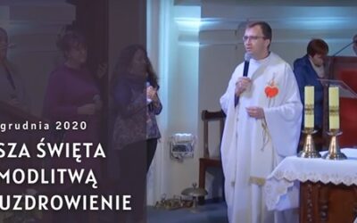Msza święta z modlitwą o uzdrowienie, 28.12.2020
