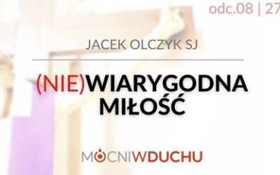 Rekolekcje Wielkopostne z o. Jackiem Olczykiem SJ