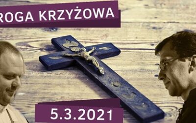 Droga Krzyżowa, 05.03.2021