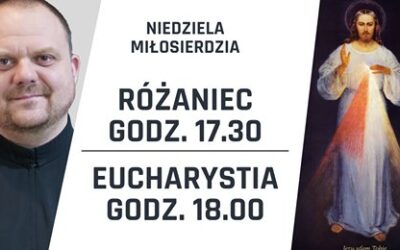Niedziela Miłosierdzia Bożego, 11.04.2021