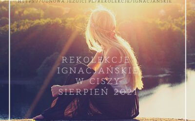 REKOLEKCJE IGNACJAŃSKIE, LATO 2021
