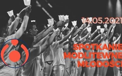 Spotkanie Modlitewne Młodość, 14.05.2021