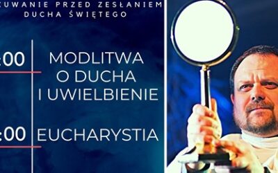 Wigilia zesłania Ducha Świętego, 22.05.2021