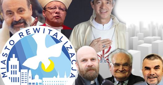 Kongres Nowej Ewangelizacji – Miasto Rewitalizacja, 09 – 11.09.2021