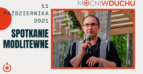 Spotkanie Modlitewne, 11.10.2021