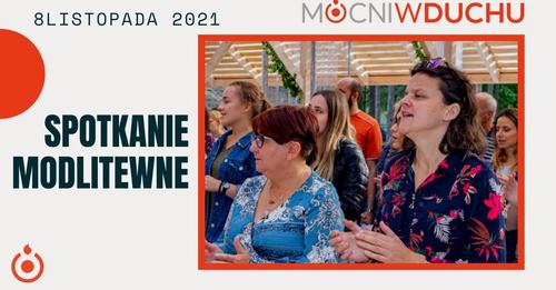 Spotkanie modlitewne w ramach formacji Charis, 08.11.2021