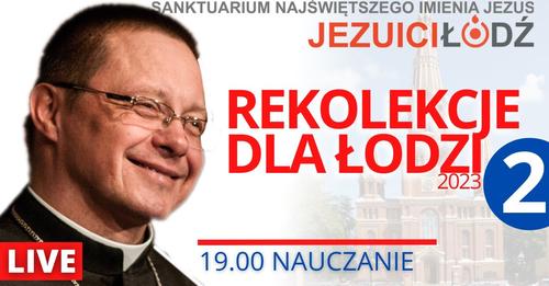Rekolekcje dla Łodzi z abp Grzegorzem Rysiem, 03-05.04.2023