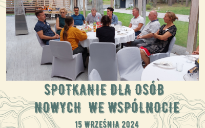 SPOTKANIE DLA OSÓB NOWYCH WE WSPÓLNOCIE, 15.09.2024